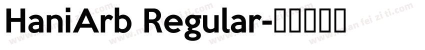 HaniArb Regular字体转换